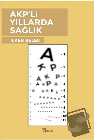 AKP'li Yıllarda Sağlık - İlker Belek - Yazılama Yayınevi - Fiyatı - Yo