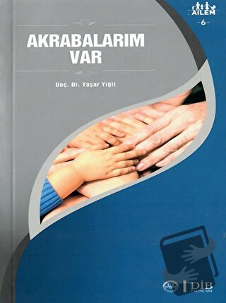 Akrabalarım Var Ailem 6 - Yaşar Yiğit - Diyanet İşleri Başkanlığı - Fi