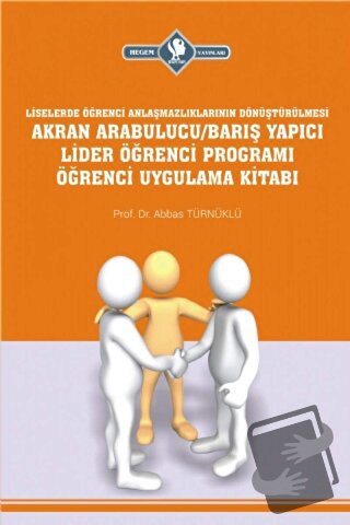 Akran Arabulucu/Barış Yapıcı Lider Öğrenci Programı Öğrenci Uygulama K