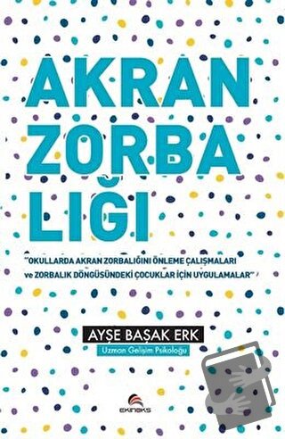 Akran Zorbalığı - Ayşe Başak Erk - Ekinoks Yayın Grubu - Fiyatı - Yoru