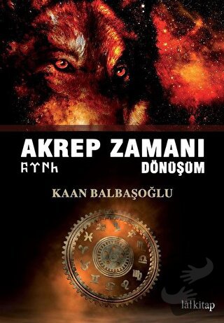 Akrep Zamanı Dönüşüm - Kaan Balbaşoğlu - Lal Kitap - Fiyatı - Yorumlar