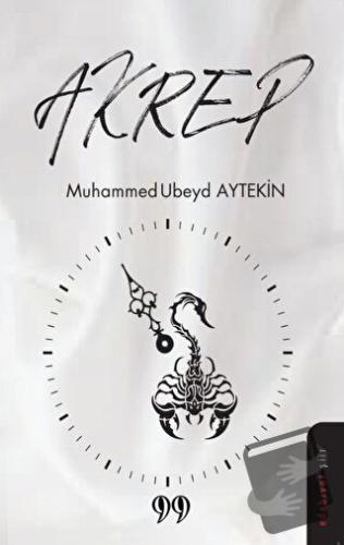 Akrep - Muhammed Ubeyd Aytekin - Doksan Dokuz Yayınları - Fiyatı - Yor