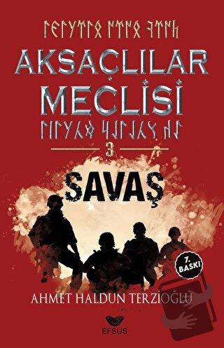 Aksaçlılar Meclisi 3 - Savaş - Ahmet Haldun Terzioğlu - Efsus Yayınlar