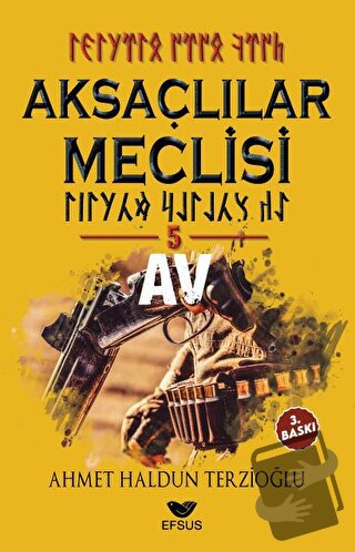 Aksaçlılar Meclisi 5 - Av - Ahmet Haldun Terzioğlu - Efsus Yayınları -