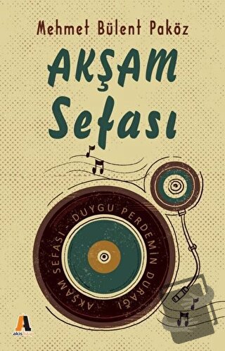 Akşam Sefası - Mehmet Bülent Paköz - Akis Kitap - Fiyatı - Yorumları -