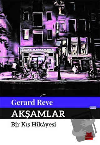 Akşamlar - Gerard Reve - Kırmızı Kedi Yayınevi - Fiyatı - Yorumları - 