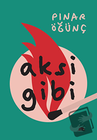 Aksi Gibi - Pınar Öğünç - Kolektif Kitap - Fiyatı - Yorumları - Satın 