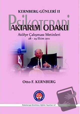 Aktarım Odaklı Psikoterapi - Otto F. Kernberg - Psikoterapi Enstitüsü 