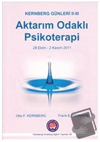 Aktarım Odaklı Psikoterapi - Otto F. Kernberg - Psikoterapi Enstitüsü 