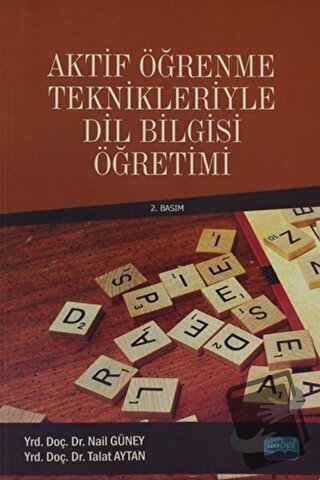 Aktif Öğrenme Teknikleriyle Dil Bilgisi Öğretimi - Nail Güney - Nobel 