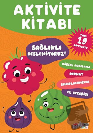 Aktivite Kitabı: Sağlıklı Besleniyoruz - Kolektif - The Çocuk - Fiyatı