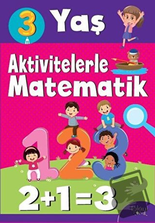 Aktivitelerle Matematik (3 Yaş Kız) - Hatice Nurbanu Karaca - Koloni Ç