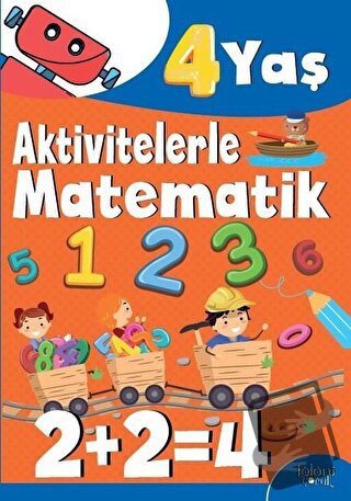 Aktivitelerle Matematik (4 Yaş Erkek) - Hatice Nurbanu Karaca - Koloni