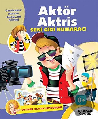 Aktör Aktris Seni Gidi Numaracı - Oyuncu Olmak İstiyorum! - Gülsüm Özt