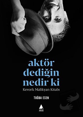 Aktör Dediğin Nedir Ki? - Tuğba Esen - Aras Yayıncılık - Fiyatı - Yoru