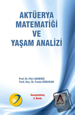 Aktüerya Matematiği ve Yaşam Analizi - Fikri Akdeniz - Adana Nobel Kit