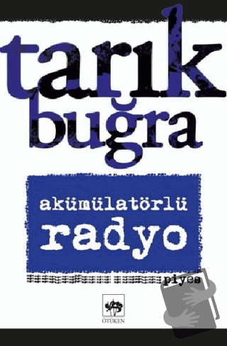 Akümülatörlü Radyo - Tarık Buğra - Ötüken Neşriyat - Fiyatı - Yorumlar