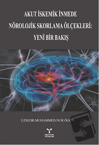 Akut İstemik İnmede Nörolojik Skorlama Ölçekleri : Yeni Bir Bakış - Mu