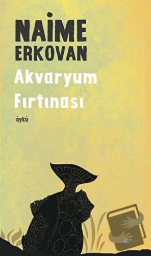 Akvaryum Fırtınası - Naime Erkovan - Şule Yayınları - Fiyatı - Yorumla