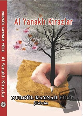 Al Yanaklı Kirazlar - Nurgül Kaynar Yüce - Kültür Ajans Yayınları - Fi