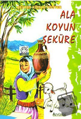 Ala Koyun Şeküre - Nevres Kırdar Pfister - Özyürek Yayınları - Fiyatı 