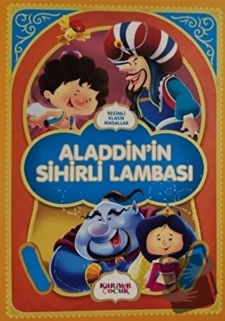 Alaaddin'in Sihirli Lambası - Resimli Klasik Masallar - Kolektif - Kar