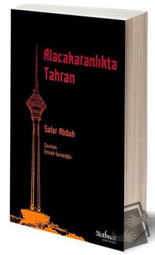 Alacakaranlıkta Tahran - Salar Abduh - Matbuat Yayınları - Fiyatı - Yo