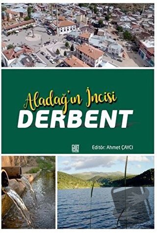 Aladağ’ın İncisi Derbent - Ahmet Çaycı - Palet Yayınları - Fiyatı - Yo