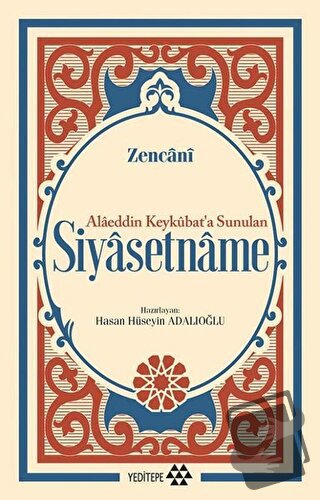 Alaeddin Keykubat’a Sunulan Siyasetname - Zencani - Yeditepe Yayınevi 