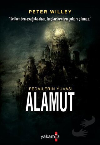 Alamut Kalesi - Peter Willey - Yakamoz Yayınevi - Fiyatı - Yorumları -