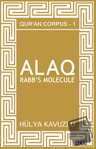 Alaq - Rabb's Molecule - Hülya Kavuzlu - Ozan Yayıncılık - Fiyatı - Yo