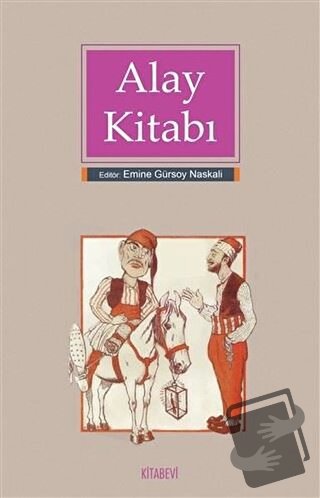 Alay Kitabı - Emine Gürsoy Naskali - Kitabevi Yayınları - Fiyatı - Yor