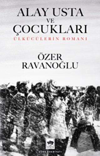 Alay Usta ve Çocukları - Özer Ravanoğlu - Ötüken Neşriyat - Fiyatı - Y