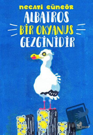 Albatros Bir Okyanus Gezginidir - Necati Güngör - Çınar Yayınları - Fi