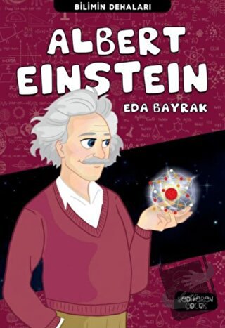 Albert Einstein - Bilimin Dehaları - Eda Bayrak - Yediveren Çocuk - Fi