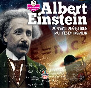 Albert Einstein - Dünyayı Değiştiren Muhteşem İnsanlar - Kolektif - Ya