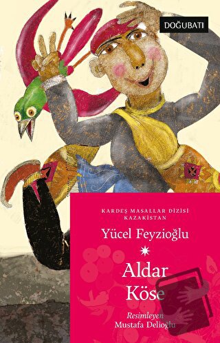 Aldar Köse - Kazakistan Masalları - Yücel Feyzioğlu - Doğu Batı Yayınl