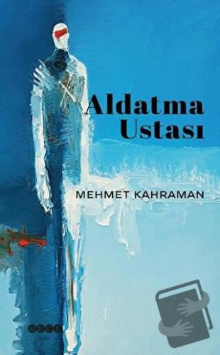 Aldatma Ustası - Mehmet Kahraman - Hece Yayınları - Fiyatı - Yorumları