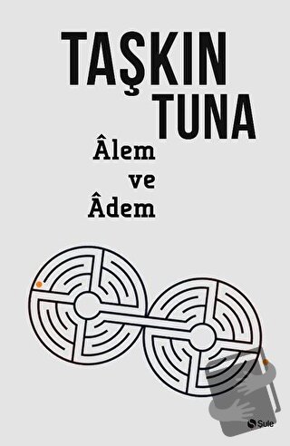 Alem ve Adem - Taşkın Tuna - Şule Yayınları - Fiyatı - Yorumları - Sat