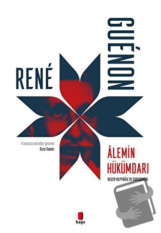 Alemin Hükümdarı - Rene Guenon - Kapı Yayınları - Fiyatı - Yorumları -