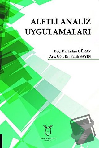 Aletli Analiz Uygulamaları - Fatih Sayın - Akademisyen Kitabevi - Fiya