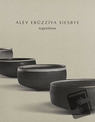 Alev Ebüzziya Siesbye: Repetition - Eda Berkmen - ARTER - Fiyatı - Yor