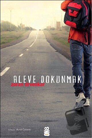 Aleve Dokunmak - Zoran Drvenkar - On8 Kitap - Fiyatı - Yorumları - Sat