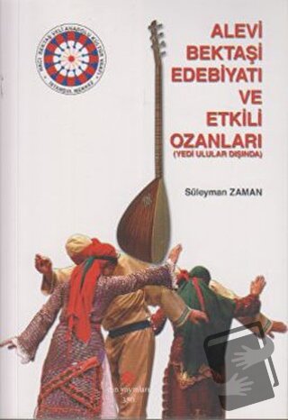 Alevi Bektaşi Edebiyatı ve Etkili Ozanları (Yedi Ulular Dışında) - Sül