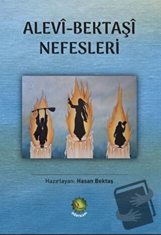 Alevi - Bektaşi Nefesleri - Hasan Bektaş - Dörtkapı Yayınevi - Fiyatı 