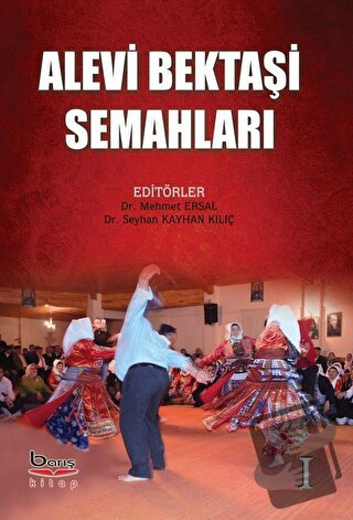 Alevi Bektaşı Semahları Cilt 1 - Mehmet Ersal - Barış Kitap - Fiyatı -