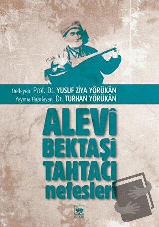 Alevi, Bektaşi, Tahtacı Nefesleri - Yusuf Ziya Yörükan - Ötüken Neşriy