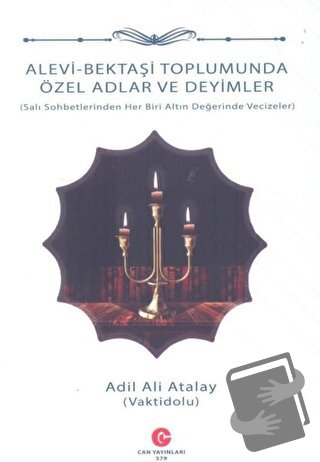 Alevi - Bektaşi Toplumunda Özel Adlar ve Deyimler - Adil Ali Atalay - 