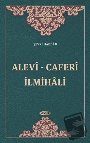 Alevi - Caferi İlmihali (Ciltli) - Şevkî Haddâd - Kevser Yayınları - F