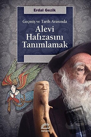 Alevi Hafızasını Tanımlamak - Erdal Gezik - İletişim Yayınevi - Fiyatı